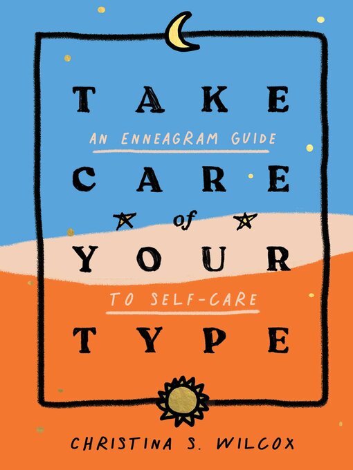 Title details for Take Care of Your Type by Christina S. Wilcox - Wait list